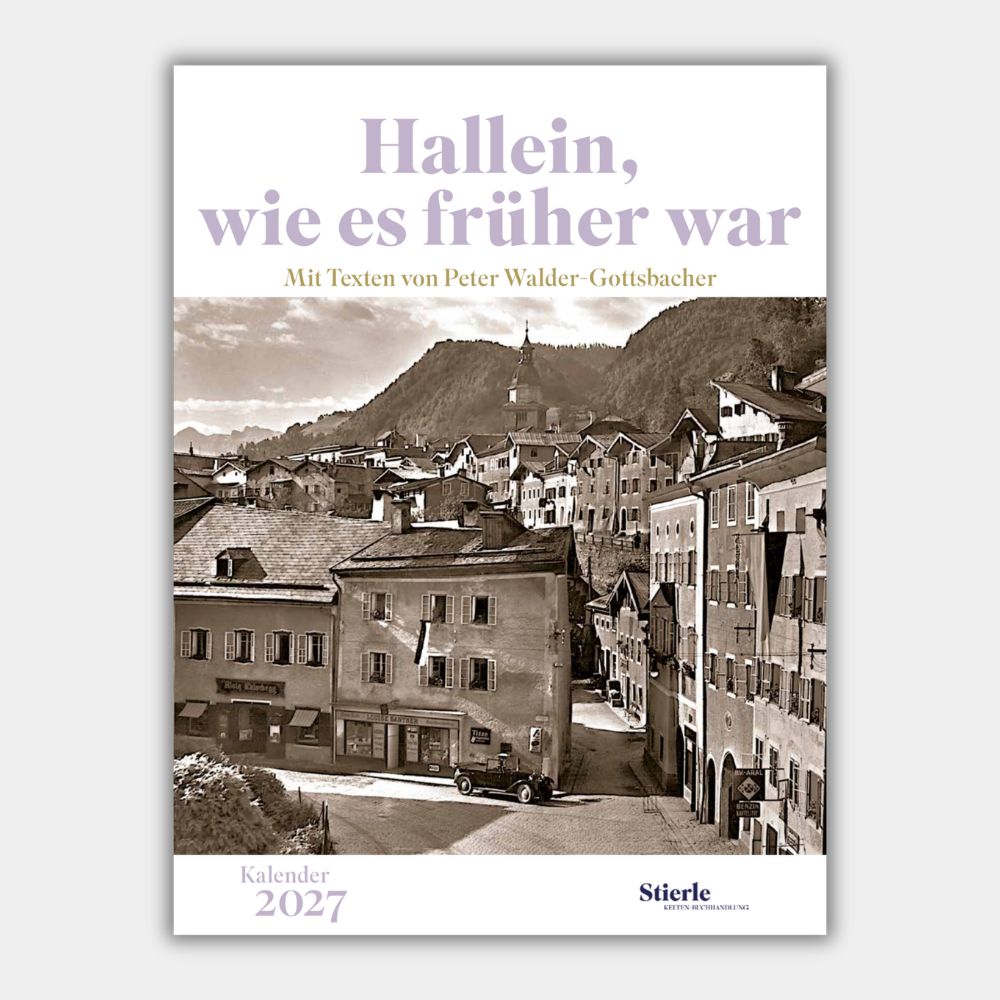 Hallein, wie es früher einmal war - Kalender 2027